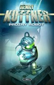 Polska książka : Próżny rob... - Henry Kuttner
