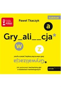 Bild von [Audiobook] Grywalizacja Jak zastosować mechanizmy gier w działaniach marketingowych