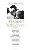 Polska książka : Heroiny! R... - Alan Misiewicz