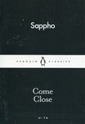 Zobacz : Come Close... - Sappho