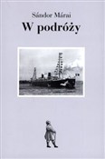 Zobacz : W podróży - Sandor Marai