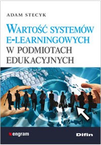 Obrazek Wartość systemów e-learningowych w podmiotach edukacyjnych