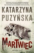 Zobacz : Martwiec. ... - Katarzyna Puzyńska
