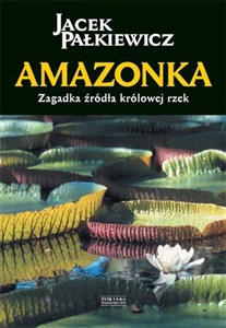 Bild von Amazonka Zagadka źródła królowej rzek