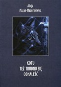 Kotu też t... - Alicja Mazan-Mazurkiewicz - Ksiegarnia w niemczech