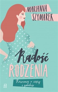 Bild von Radość rodzenia Rozmowy o ciąży i porodzie