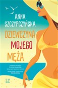 Zobacz : Dziewczyna... - Anna Szczypczyńska