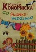 Co słonko ... - Maria Konopnicka -  Książka z wysyłką do Niemiec 
