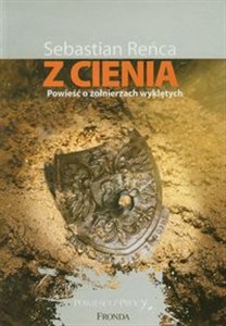 Bild von Z cienia Powieść o żołnierzach wyklętych