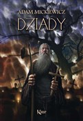 Zobacz : Dziady - Adam Mickiewicz