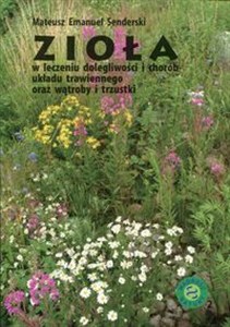 Bild von Zioła w leczeniu dolegliwości i chorób układu trawiennego oraz wątroby i trzustki