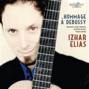 Obrazek Hommage a Debussy Spanish and French guitar music from Paris