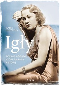 Bild von Igły Polskie agentki, które zmieniły historię