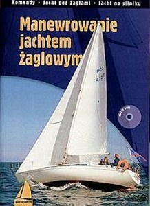 Bild von Manewrowanie jachtem żaglowym Komendy, Jacht pod żaglami, Jacht na silniku