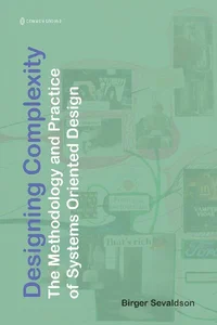 Bild von Designing Complexity The Methodology and Practice of Systems Oriented Design