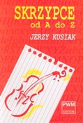Zobacz : Skrzypce o... - Jerzy Kusiak