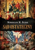 Sąd Ostate... - Mirosław M. Bujko - buch auf polnisch 