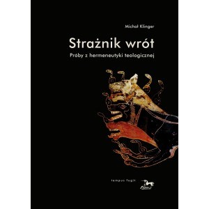 Bild von Strażnik wrót Próby z hermeneutyki teologicznej