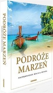 Bild von Podróże marzeń. Najpiękniejsze miejsca świata