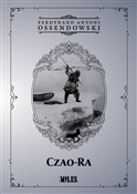 Zobacz : Czao-Ra - Ferdynand Antoni Ossendowski