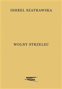 Książka : Wolny strz... - Ishbel Szatrawska