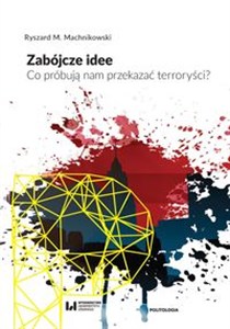 Bild von Zabójcze idee Co próbują nam przekazać terroryści?