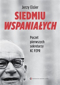 Bild von Siedmiu wspaniałych Poczet pierwszych sekretarzy KC PZPR