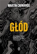 Zobacz : Głód - Martín Caparrós