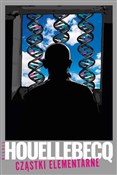 Cząstki el... - Michel Houellebecq -  Książka z wysyłką do Niemiec 
