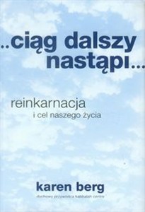 Bild von Ciąg dalszy nastąpi reinkarnacja i cel naszego życia