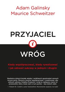 Obrazek Przyjaciel i wróg Kiedy współpracować, kiedy rywalizować i jak odnosić sukcesy w jednym i drugim
