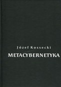 Metacybern... - Józef Kossecki -  polnische Bücher