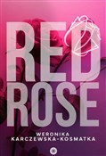 Red Rose - Weronika Karczewska-Kosmatka -  fremdsprachige bücher polnisch 