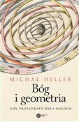 Bóg i geom... - Michał Heller - Ksiegarnia w niemczech
