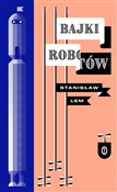 Zobacz : Bajki robo... - Stanisław Lem