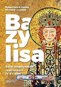 Bild von Bazylisa Świat bizantyńskich cesarzowych (IV-XV wiek)