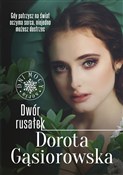Dwór rusał... - Dorota Gąsiorowska - Ksiegarnia w niemczech