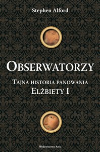 Obrazek Obserwatorzy Tajna historia panowania Elżbiety !