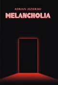 Melancholi... - Adrian Jezierski -  fremdsprachige bücher polnisch 