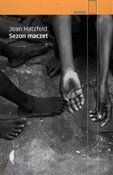 Sezon macz... - Jean Hatzfeld - buch auf polnisch 
