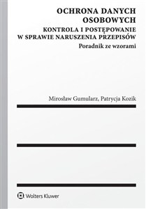 Bild von Ochrona danych osobowych Kontrola i postępowanie w sprawie naruszenia przepisów. Poradnik ze wzorami