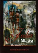 Polnische buch : Julia i mi... - Dorota Bałuszyńska-Srebro