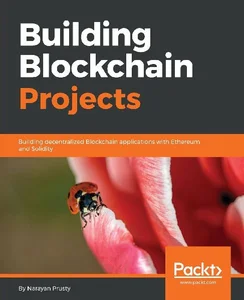 Obrazek Building Blockchain Projects Building decentralized Blockchain applications with Ethereum and Solidity