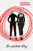 Zobacz : Nie podcho... - Katarzyna Misiołek