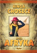 Moja Afryk... - Kinga Choszcz - Ksiegarnia w niemczech