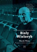 Polska książka : Biały wiel... - Marek Weiss