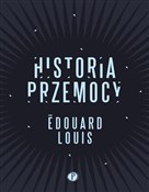 Zobacz : Historia p... - Edouard Louis