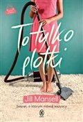 TO TYLKO P... - Jill Mansell -  fremdsprachige bücher polnisch 