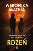 Zobacz : Rdzeń - Weronika Mathia