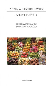 Bild von Apetyt turysty. O doświadczaniu świata w podróży